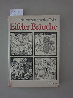 Eifeler Bräuche im Jahreskreis und Lebenslauf : (Ein Bilder- und Lesebuch für alt und jung) :