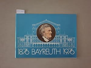 1876 Bayreuth 1976 : Rückblick und Vorschau / Review and Preview / Rétrospective et Prochaine Sai...