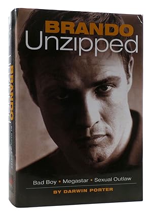 Seller image for BRANDO UNZIPPED Marlon Brando: Bad Boy, Megastar, Sexual Outlaw for sale by Rare Book Cellar