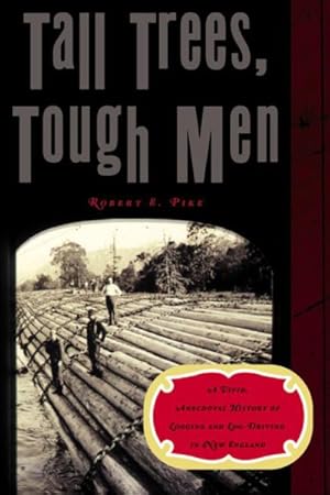 Imagen del vendedor de Tall Trees, Tough Men a la venta por GreatBookPrices