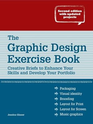 Seller image for Graphic Design Exercise Book : Creative Briefs to Enhance Your Skills and Develop Your Portfolio for sale by GreatBookPrices