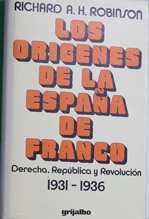 Imagen del vendedor de Los orgenes de la Espaa de Franco derecha, Repblica y revolucin 1931-1936 a la venta por Librera Alonso Quijano
