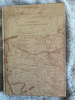 Bild des Verkufers fr Thomas Christy's Road Across the Plains: A Guide to the Route From Mormon Crossing, now Omaha, Nebraska, to the City of Sacramento, California zum Verkauf von Tiber Books