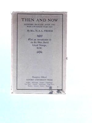Imagen del vendedor de Then and Now: Economic Problems After the War a Hundred Years Ago a la venta por World of Rare Books