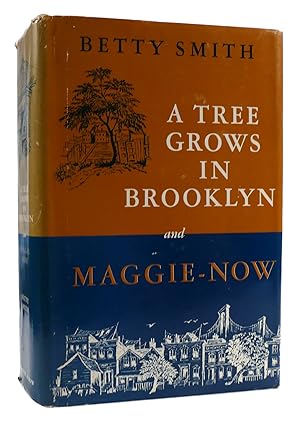 Seller image for A TREE GROWS IN BROOKLYN AND MAGGIE-NOW for sale by Rare Book Cellar