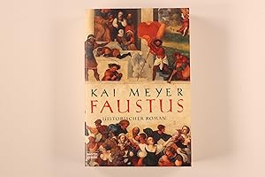 FAUSTUS. historischer Roman