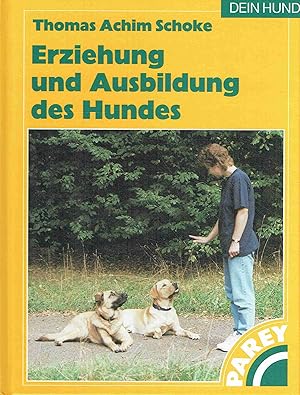 Bild des Verkufers fr Erziehung und Ausbildung des Hundes. zum Verkauf von Antiquariat Bernhardt