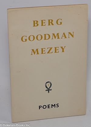 Immagine del venditore per Poems [cover title: Berg, Goodman, Mezey. Poems] venduto da Bolerium Books Inc.