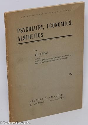 Psychiatry, Economics, Aesthetics