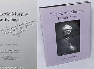 Imagen del vendedor de The Martin Murphy Family Saga. Foreword by Dianne McKenna, Introduction by Mike Malone a la venta por Bolerium Books Inc.