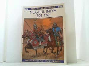 Mughul India 1504-1761. (Men-at-Arms Series 263).