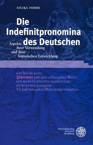 Seller image for Die Indefinitpronomina des Deutschen: Aspekte ihrer Verwendung und ihrer historischen Entwicklung (Germanistische Bibliothek) for sale by Studibuch