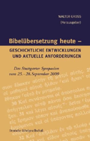 Bild des Verkufers fr Bibelbersetzung heute: Geschichtliche Entwicklungen und aktuelle Anforderungen zum Verkauf von Studibuch