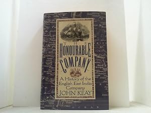 The Honourable Company. A History of the English East India Company.