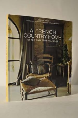 Image du vendeur pour A French Country Home: Style and Entertaining mis en vente par Lavendier Books