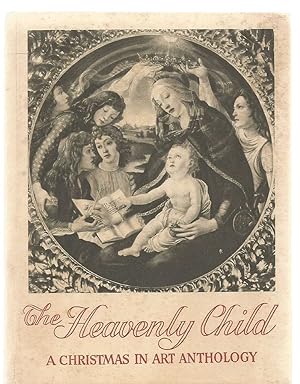 The Heavenly Child - a Christmas in Art Anthology