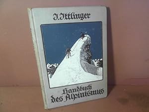 Bild des Verkufers fr Handbuch des Alpinismus. (= Bibliothek fr Sport und Spiel, Band 18). zum Verkauf von Antiquariat Deinbacher
