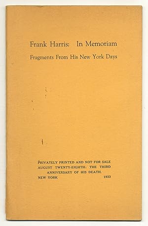 Imagen del vendedor de Frank Harris: In Memoriam: Fragments From His New York Days a la venta por Between the Covers-Rare Books, Inc. ABAA