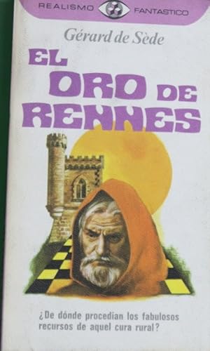 Imagen del vendedor de El oro de Rennes,  la vida inslita de Berenguer Saunier, prroco de Rennes le-Chteau a la venta por Librera Alonso Quijano