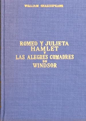 Imagen del vendedor de Romeo y Julieta Hamlet ; y las alegres comadres de Windsor a la venta por Librería Alonso Quijano