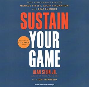 Immagine del venditore per Sustain Your Game : High Performance Keys to Manage Stress, Avoid Stagnation, and Beat Burnout venduto da GreatBookPrices