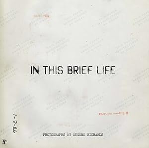 Seller image for Eugene Richards : In This Brief Life for sale by GreatBookPrices