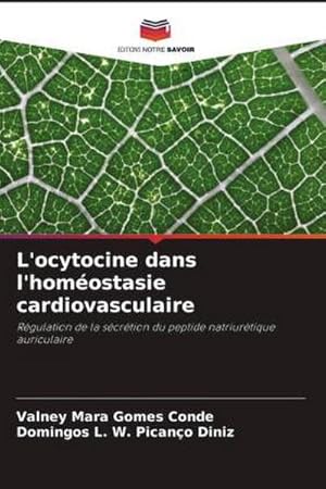 Seller image for L'ocytocine dans l'homostasie cardiovasculaire for sale by BuchWeltWeit Ludwig Meier e.K.