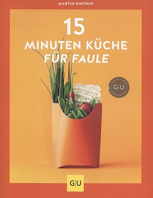 15-Minuten-Küche für Faule. Text: Martin Kintrup ; Fotos: Coco Lang