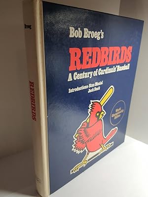 Image du vendeur pour Bob Broeg's Redbirds, a Century of Cardinals' Baseball mis en vente par Hammonds Antiques & Books