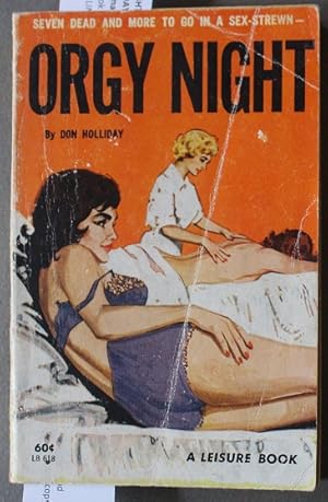 Bild des Verkufers fr ORGY NIGHT (Leisure Book #LB 618; 1963); NIGHT OF SIN! Seven Dead and More to Go in a Sex-Strewn Orgy Night zum Verkauf von Comic World