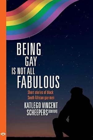 Seller image for Being Gay is Not All Fabulous (Paperback) for sale by Grand Eagle Retail