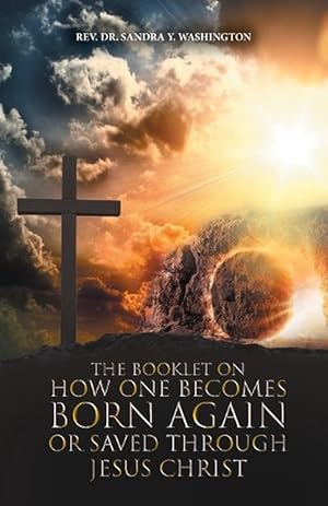 Seller image for The Booklet on How One Becomes Born Again or Saved Through Jesus Christ (Paperback) for sale by Grand Eagle Retail