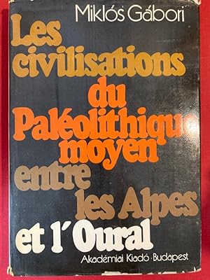 Immagine del venditore per Les Civilisations du Paleolithique Moyen entre les Alpes et l'Oural: Esquisse Historique. venduto da Plurabelle Books Ltd