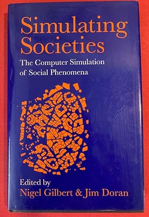 Seller image for Simulating Societies. The Computer Simulation of Social Phenomena. for sale by Plurabelle Books Ltd