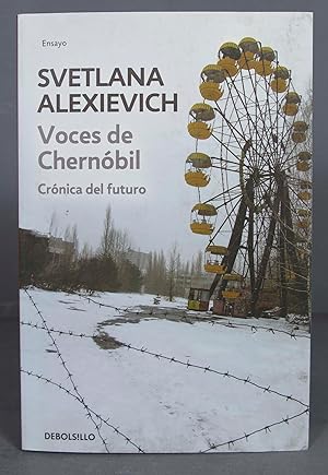 Imagen del vendedor de Voces de Chernbil: crnica del futuro. Svetlana Aleksievich a la venta por EL DESVAN ANTIGEDADES