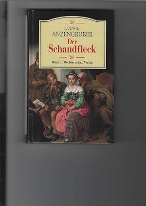 Seller image for Der Schandfleck. Eine Dorfgeschichte. Roman. for sale by Antiquariat Frank Dahms