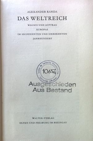 Bild des Verkufers fr Das Weltreich : Wagnis u. Auftrag Europas im 16. u. 17. Jahrhundert. zum Verkauf von books4less (Versandantiquariat Petra Gros GmbH & Co. KG)