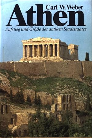 Immagine del venditore per Athen. Aufstieg und Gre des antiken Stadtstaates. venduto da books4less (Versandantiquariat Petra Gros GmbH & Co. KG)