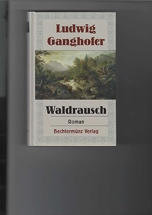 Seller image for Waldrausch. Heimatroman. for sale by Antiquariat Frank Dahms