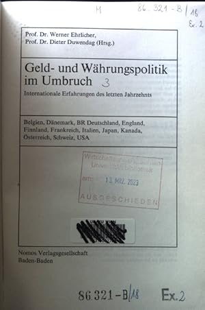 Bild des Verkufers fr Geld- und Whrungspolitik im Umbruch : internat. Erfahrungen d. letzten Jahrzehnts ; Belgien, Dnemark, BR Deutschland, England, Finnland, Frankreich, Italien, Japan, Kanada, sterreich, Schweiz, USA. Schriften zur monetren konomie ; Bd. 18 zum Verkauf von books4less (Versandantiquariat Petra Gros GmbH & Co. KG)