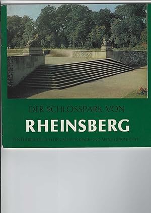 Der Schlosspark von Rheinsberg. Ein Führer durch den Schlosspark und seine Geschichte. Bearbeitet...
