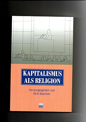 Dirk Baecker (Hg.), Kapitalismus als Religion