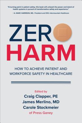 Bild des Verkufers fr Zero Harm: How to Achieve Patient and Workforce Safety in Healthcare zum Verkauf von moluna