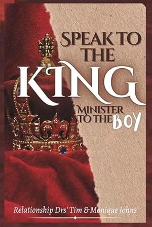 Bild des Verkufers fr Speak to the King, Minister to the Boy (Paperback) zum Verkauf von Grand Eagle Retail