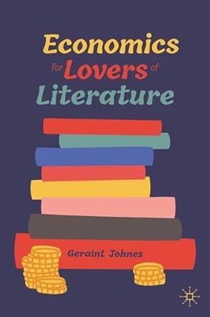 Immagine del venditore per Economics for Lovers of Literature (Hardcover) venduto da Grand Eagle Retail