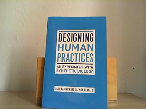 Image du vendeur pour Designing Human Practices: An Experiment with Synthetic Biology mis en vente par Antiquariat im Schloss