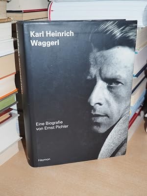 Bild des Verkufers fr Karl Heinrich Waggerl : eine Biographie zum Verkauf von Antiquarische Fundgrube e.U.
