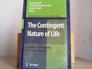 Seller image for The Contingent Nature of Life Bioethics and the Limits of Human Existence for sale by Antiquariat im Schloss