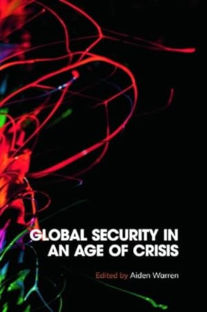 Seller image for Global Security in an Age of Crisis (Hardcover) for sale by Grand Eagle Retail