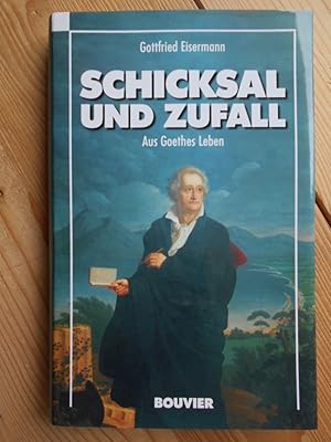 Bild des Verkufers fr Schicksal und Zufall : in Leben und Wirken Goethes. zum Verkauf von Antiquariat Rohde